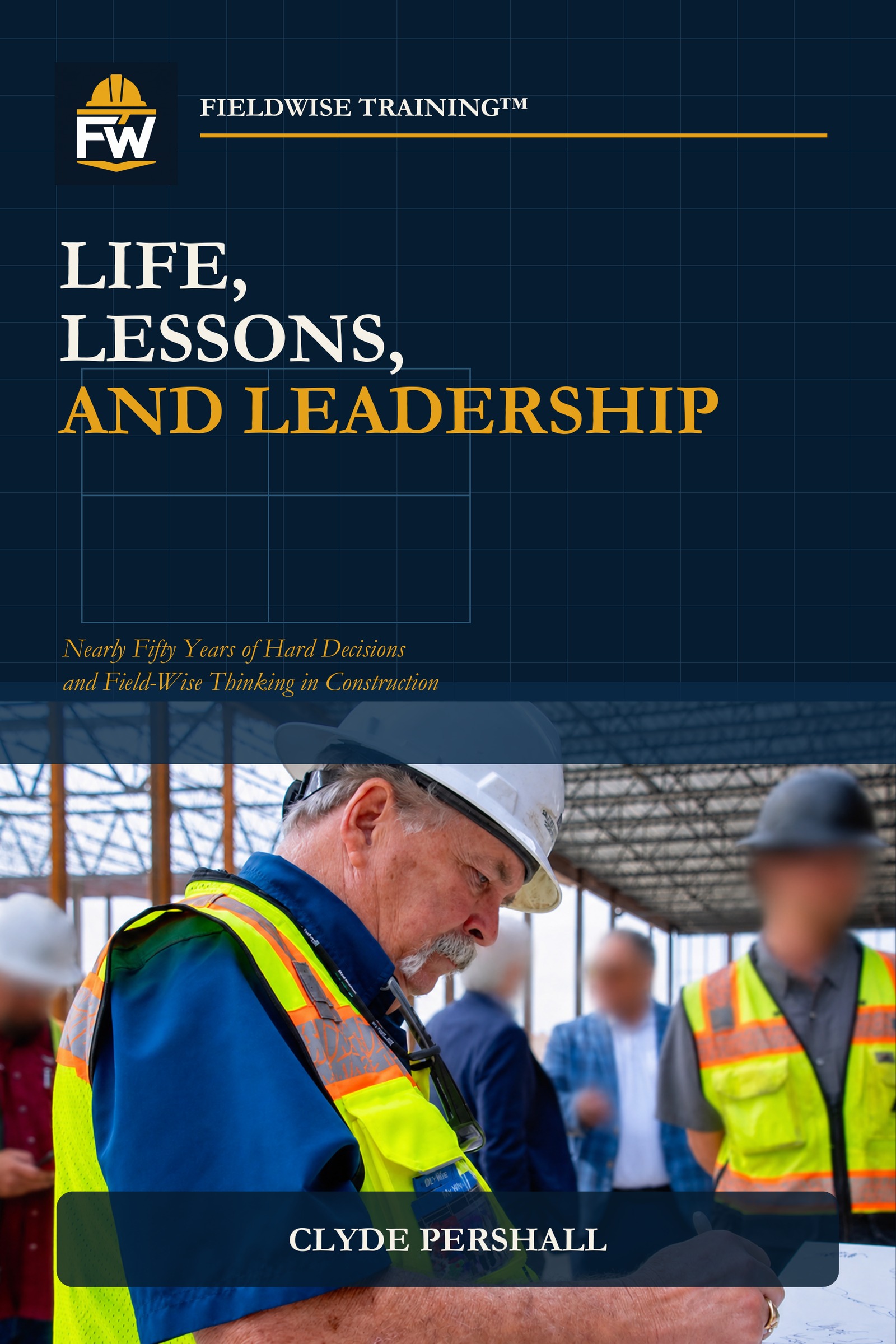 Cover of Life, Lessons, and Leadership by Clyde Pershall