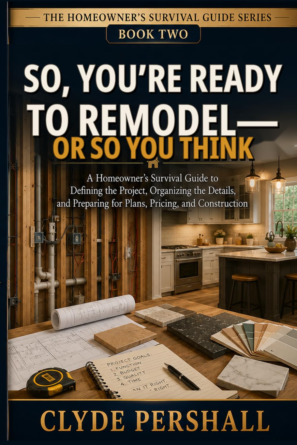 Cover of So, You’re Ready to Remodel—or So You Think by Clyde Pershall